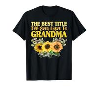 The Best Title I'll Ever Have is Grandma Tournesol Granny T-Shirt