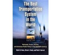 The Best Transportation System in the World Bruce E. Seely, Mark H. Rose, Paul F. Barret (Auteur)
