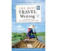 The Best Travel Writing, Volume 11: True Stories from Around the World - [Livre en VO] James O,reilly, Larry Habegger, Sean O,reilly (Auteur)