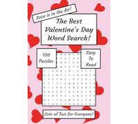 The Best Valentine's Day Word Search: 100 Fun & Relaxing Word Search Puzzles Featuring 1,000 Valentine-Themed Words