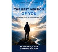 The Best Version of You: Five Human Skills to Transform Your Life