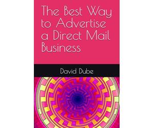 The Best Way to Advertise a Direct Mail Business