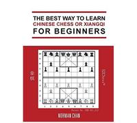 The Best Way To Learn Chinese Chess Or Xiangqi For Beginners