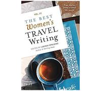 The Best Women's Travel Writing, Volume 12