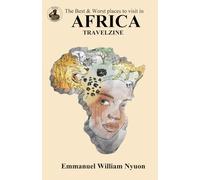 The Best & Worst places to visit in Africa Travelzine