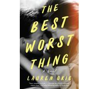 The Best Worst Thing A Novel - Lauren Okie - Avon - ebook (ePub) - Livre