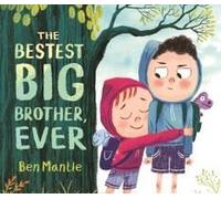 The Bestest Big Brother, Ever