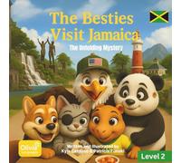 The Besties Visit Jamaica: Level 2: A Cultural Adventure Mystery for Kids Ages 7-10 | Explore History, Landmarks, Language, and Friendship in a Fun Travel Story