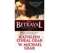 The Betrayal: The Lost Life of Jesus