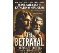 The Betrayal: The Lost Life of Jesus