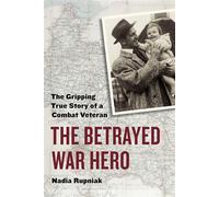 The Betrayed War Hero The Gripping True Story of a Combat Veteran - Nadia Rupniak - Fordham University Press - ebook (ePub) - Livre