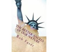 The Better Angels of our Nature: What if the American Civil War didn't happen? - [Livre en VO] Bob Faser (Auteur)