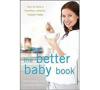 The Better Baby Book