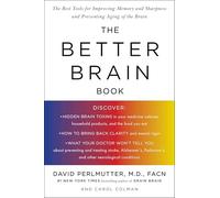 The Better Brain Book: The Best Tools for Improving Memory and Sharpness and Preventing Aging of the Brain