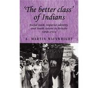 The Better Class of Indians by A. Wainwright A. Wainwright (Auteur)