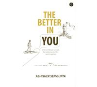 " THE BETTER IN YOU"... Let's contribute towards the betterment of the world together