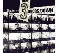 The Better Life by 3 Doors Down (2000-09-11)