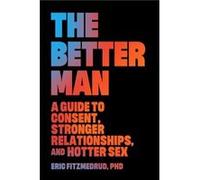 The Better Man by Eric FitzMedrud Eric FitzMedrud (Auteur)