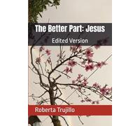 The Better Part: Jesus: Edited Version
