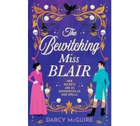 The Bewitching Miss Blair: Practical Magic meets Bridgerton in this BRAND NEW witchy historical romance from Darcy McGuire for 2026