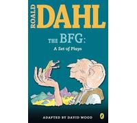 The BFG: a Set of Plays: A Set of Plays