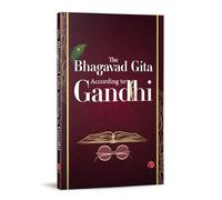 The Bhagavad Gita: According to Gandhi