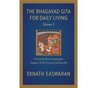 The Bhagavad Gita for Daily Living Volume 3 by Eknath Easwaran Eknath Easwaran (Auteur)