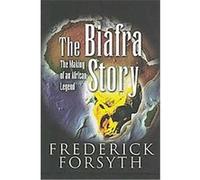The Biafra Story Frederick Forsyth (Auteur)