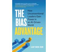 The Bias Advantage: How Unconventional Leaders Gain Power in an AI-Driven World