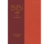 The BiBi Cookbook Recipes from my bibi - Chetan Sharma - Phaidon Press - relié - Beau livre