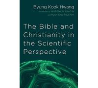 The Bible and Christianity in the Scientific Perspective