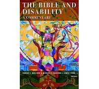 The Bible And Disability: A Commentary
