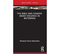 The Bible and Gender-based Violence in Botswana