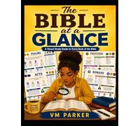 The Bible at a Glance: A Visual Study Guide to Every Book of the Bible