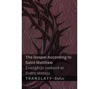 The Bible / Bībele - The Gospel According to Saint Matthew / Evaņģēlijs saskaņā ar Svēto Mateju: Tranzlaty English Latviesu
