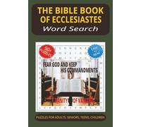 The Bible Book of Ecclesiastes Word Search Puzzle Book: Word Searches with Easy to Read Print about The Bible Book of Ecclesiastes, Life’s Seasons & ... | 50+ Puzzles.Gift for Vacations, Holiday