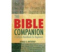 The Bible Companion A Catholic Handbook for Beginners by PSS Ronald D Witherup Ronald D. Whitherup (Auteur)