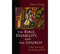 The Bible, Disability, And The Church