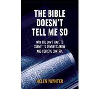The Bible Doesnt Tell Me So by Helen Paynter Helen Paynter (Auteur)