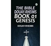 The Bible Douay-Rheims Book 01: Genesis