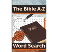 The Bible from A to Z: A Scripture Word-Search Journey-Discover Faith-Building Words from Genesis to Revelation