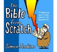 The Bible from Scratch by Simon Jenkins Simon Jenkins (Auteur)