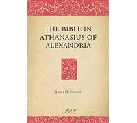 The Bible In Athanasius Of Alexandria