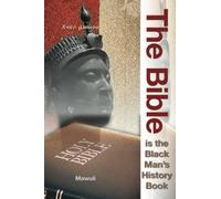 The Bible Is The Black Man's History Book