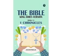 The Bible King James version Book 13: 1 Chronicles