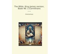 The Bible, King James version, Book 46: 1 Corinthians