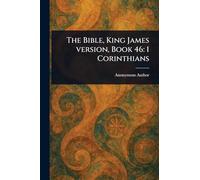 The Bible, King James Version, Book 46: 1 Corinthians