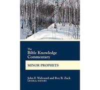 The Bible Knowledge Commentary Minor Prophets (Bk Commentary) - [Version Originale] Inconnu (Auteur)