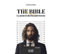 THE BIBLE - La genesi del brand eterno
