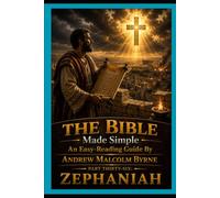 The Bible Made Simple An Easy-Reading Guide: Part Thirty-Six: Zephaniah